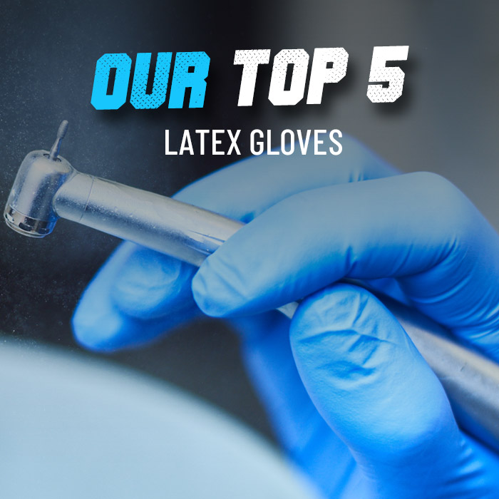 Our top 5 latex gloves