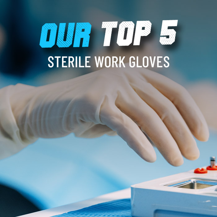 Top 5 sterile work gloves